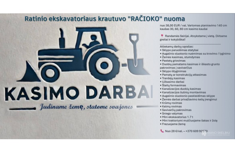 Kasimo darbai Mini eskovatorius ir Raciokas