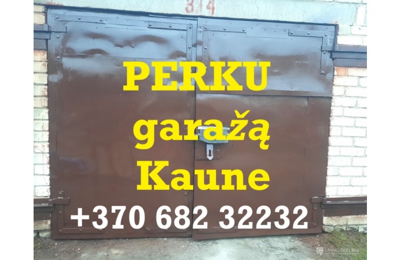 PERKU GARAŽĄ KAUNE. Rajonas nesvarbu.