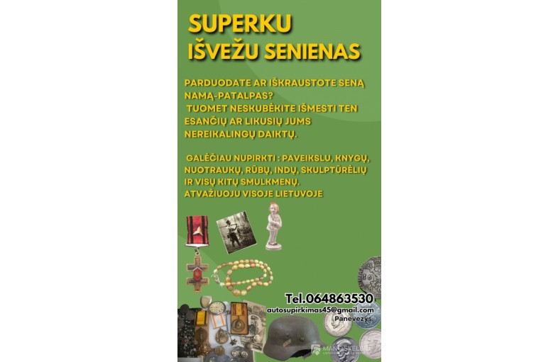 SUPERKU IŠVEŽU SENIENAS  PARDUODATE AR IŠKRAU