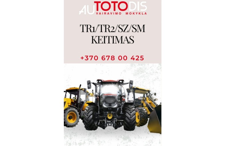 TR1,TR2,SZ,SM Traktorininko pažymėjimas/keiti